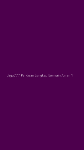Tampilan Antarmuka Aplikasi Jago777 Panduan Lengkap Bermain Aman - 1