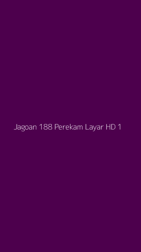 Tampilan Antarmuka Aplikasi Jagoan 188 Perekam Layar Hd - 1