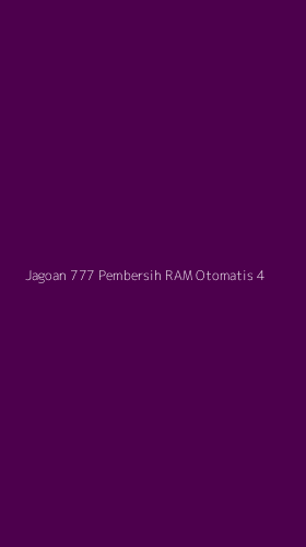 Tampilan Antarmuka Aplikasi Jagoan 777 Pembersih Ram Otomatis - 4
