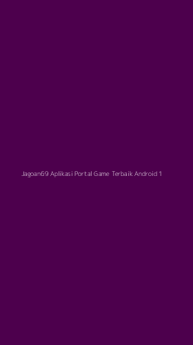 Tampilan Antarmuka Aplikasi Jagoan69 Aplikasi Portal Game Terbaik Android - 1