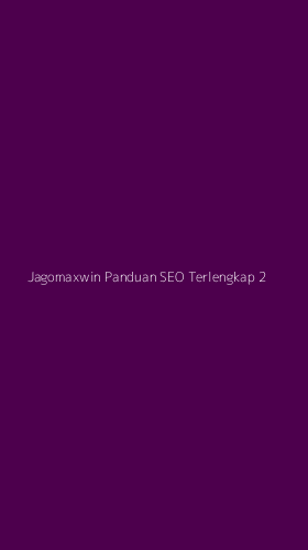 Tampilan Antarmuka Aplikasi Jagomaxwin Panduan Seo Terlengkap - 2