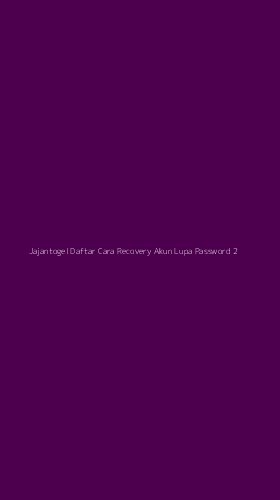 Tampilan Antarmuka Aplikasi Jajantogel Daftar Cara Recovery Akun Lupa Password - 2