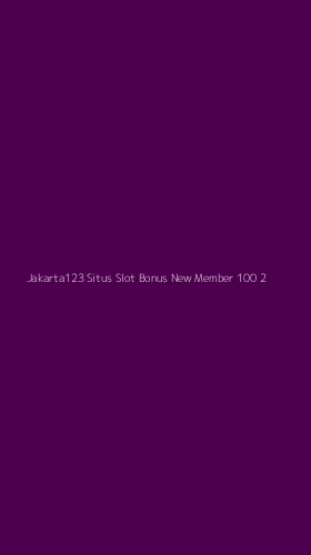 Tampilan Antarmuka Aplikasi Jakarta123 Situs Slot Bonus New Member 100 - 2