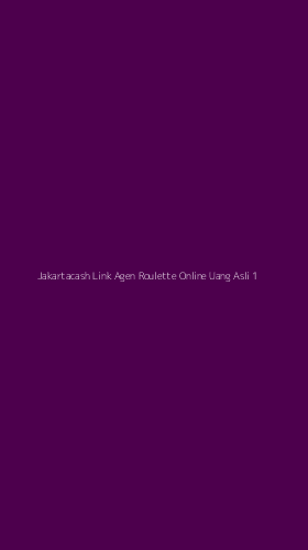 Tampilan Antarmuka Aplikasi Jakartacash Link Agen Roulette Online Uang Asli - 1