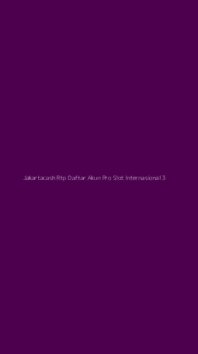 Tampilan Antarmuka Aplikasi Jakartacash Rtp Daftar Akun Pro Slot Internasional - 3