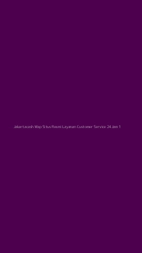 Tampilan Antarmuka Aplikasi Jakartacash Wap Situs Resmi Layanan Customer Service 24jam - 1