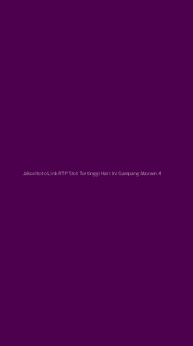 Tampilan Antarmuka Aplikasi Jakseltoto Link Rtp Slot Tertinggi Hari Ini Gampang Maxwin - 4
