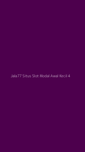 Tampilan Antarmuka Aplikasi Jala77 Situs Slot Modal Awal Kecil - 4