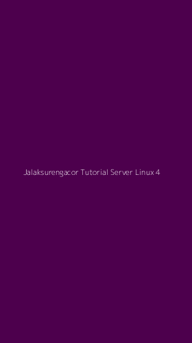 Tampilan Antarmuka Aplikasi Jalaksurengacor Tutorial Server Linux - 4