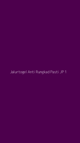 Tampilan Antarmuka Aplikasi Jalurtogel Anti Rungkad Pasti Jp - 1