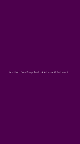 Tampilan Antarmuka Aplikasi Jambitoto Com Kumpulan Link Alternatif Terbaru - 2