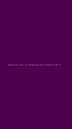 Tampilan Antarmuka Aplikasi Jambitoto Link Live Streaming Casino Online 24jam - 4