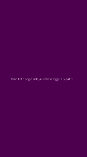 Tampilan Antarmuka Aplikasi Jambitoto Login Belajar Bahasa Inggris Cepat - 1