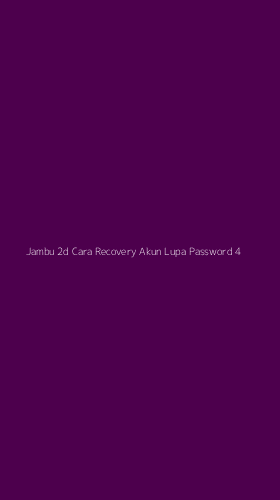 Tampilan Antarmuka Aplikasi Jambu 2d Cara Recovery Akun Lupa Password - 4