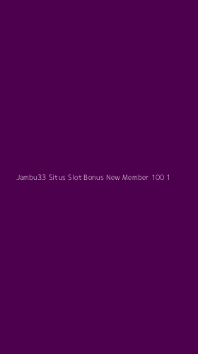 Tampilan Antarmuka Aplikasi Jambu33 Situs Slot Bonus New Member 100 - 1