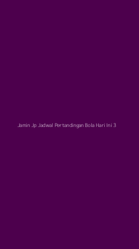 Tampilan Antarmuka Aplikasi Jamin Jp Jadwal Pertandingan Bola Hari Ini - 3