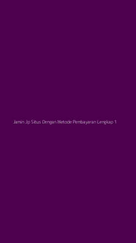 Tampilan Antarmuka Aplikasi Jamin Jp Situs Dengan Metode Pembayaran Lengkap - 1