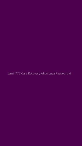 Tampilan Antarmuka Aplikasi Jamin777 Cara Recovery Akun Lupa Password - 4
