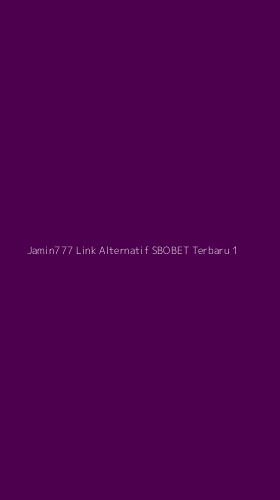 Tampilan Antarmuka Aplikasi Jamin777 Link Alternatif Sbobet Terbaru - 1