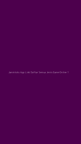 Tampilan Antarmuka Aplikasi Jamintoto App Link Daftar Semua Jenis Game Online - 1