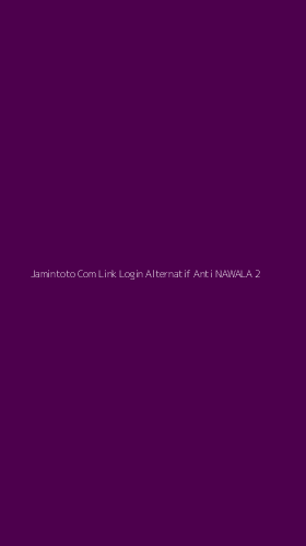 Tampilan Antarmuka Aplikasi Jamintoto Com Link Login Alternatif Anti Nawala - 2
