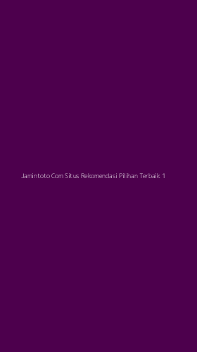 Tampilan Antarmuka Aplikasi Jamintoto Com Situs Rekomendasi Pilihan Terbaik - 1