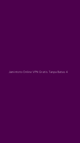 Tampilan Antarmuka Aplikasi Jamintoto Online Vpn Gratis Tanpa Batas - 4