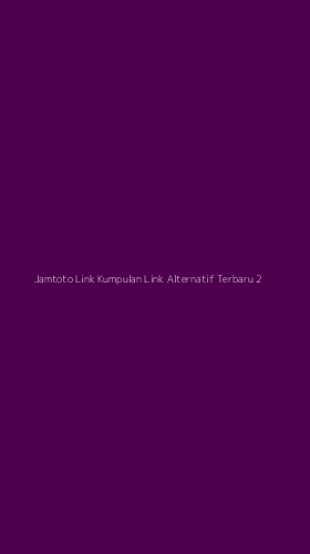 Tampilan Antarmuka Aplikasi Jamtoto Link Kumpulan Link Alternatif Terbaru - 2