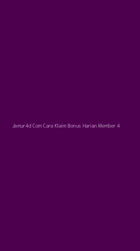 Tampilan Antarmuka Aplikasi Jamur4d Com Cara Klaim Bonus Harian Member - 4