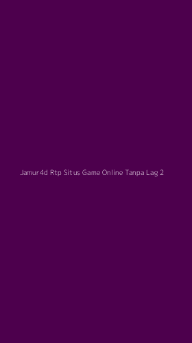 Tampilan Antarmuka Aplikasi Jamur4d Rtp Situs Game Online Tanpa Lag - 2
