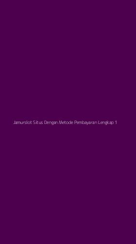 Tampilan Antarmuka Aplikasi Jamurslot Situs Dengan Metode Pembayaran Lengkap - 1