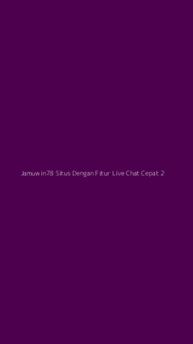 Tampilan Antarmuka Aplikasi Jamuwin78 Situs Dengan Fitur Live Chat Cepat - 2