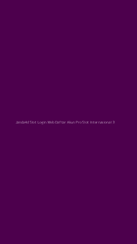 Tampilan Antarmuka Aplikasi Janda4d Slot Login Web Daftar Akun Pro Slot Internasional - 3
