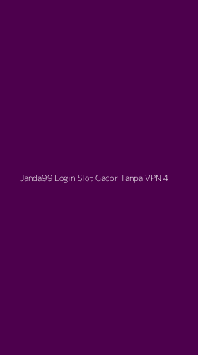Tampilan Antarmuka Aplikasi Janda99 Login Slot Gacor Tanpa Vpn - 4