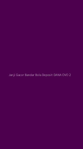 Tampilan Antarmuka Aplikasi Janji Gacor Bandar Bola Deposit Dana Ovo - 2