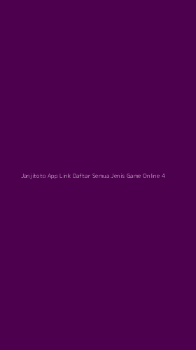 Tampilan Antarmuka Aplikasi Janjitoto App Link Daftar Semua Jenis Game Online - 4