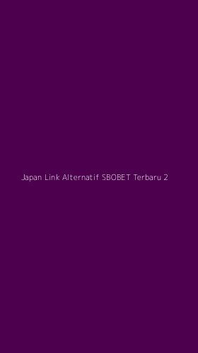 Tampilan Antarmuka Aplikasi Japan Link Alternatif Sbobet Terbaru - 2
