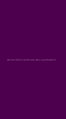 Tampilan Antarmuka Aplikasi Japritoto Daftar Cara Recovery Akun Lupa Password - 3