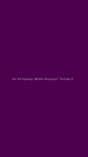 Tampilan Antarmuka Aplikasi Jari 4d Aplikasi Mobile Responsif Terbaik - 4