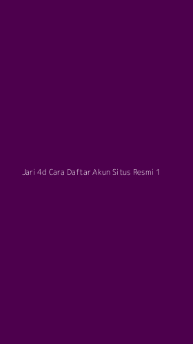 Tampilan Antarmuka Aplikasi Jari 4d Cara Daftar Akun Situs Resmi - 1