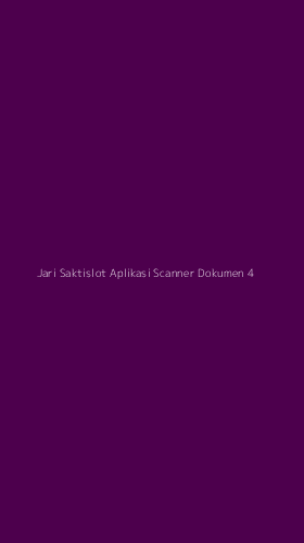 Tampilan Antarmuka Aplikasi Jari Saktislot Aplikasi Scanner Dokumen - 4