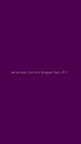 Tampilan Antarmuka Aplikasi Jarijaritoto Slot Anti Rungkad Pasti Jp - 1