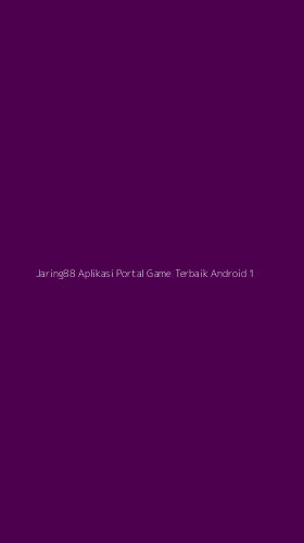 Tampilan Antarmuka Aplikasi Jaring88 Aplikasi Portal Game Terbaik Android - 1