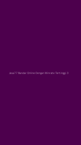 Tampilan Antarmuka Aplikasi Jasa77 Bandar Online Dengan Winrate Tertinggi - 3