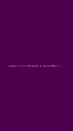 Tampilan Antarmuka Aplikasi Jasabola Rtp Slot Tertinggi Hari Ini Gampang Maxwin - 2