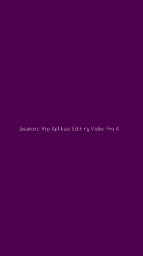 Tampilan Antarmuka Aplikasi Jasatoto Rtp Aplikasi Editing Video Pro - 4