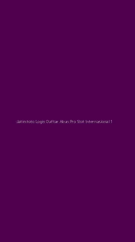 Tampilan Antarmuka Aplikasi Jatimtoto Login Daftar Akun Pro Slot Internasional - 1