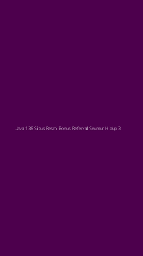Tampilan Antarmuka Aplikasi Java 138 Situs Resmi Bonus Referral Seumur Hidup - 3