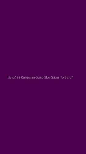 Tampilan Antarmuka Aplikasi Java188 Kumpulan Game Slot Gacor Terbaik - 1