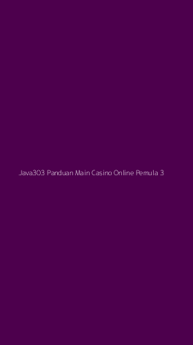 Tampilan Antarmuka Aplikasi Java303 Panduan Main Casino Online Pemula - 3